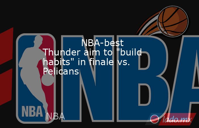             NBA-best Thunder aim to 
