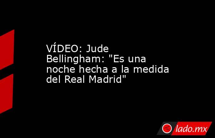 VÍDEO: Jude Bellingham: 