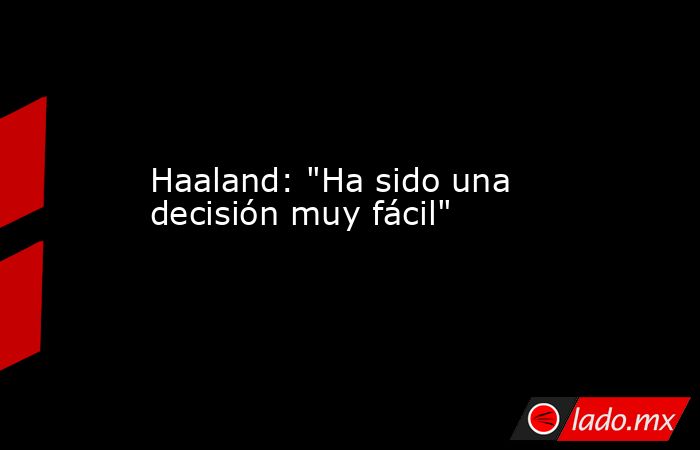 Haaland: 