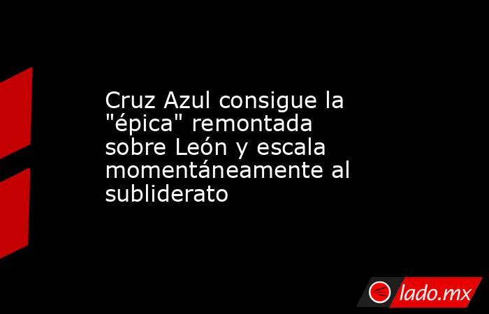Cruz Azul consigue la 