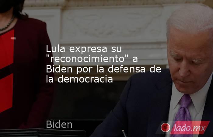 Lula expresa su 