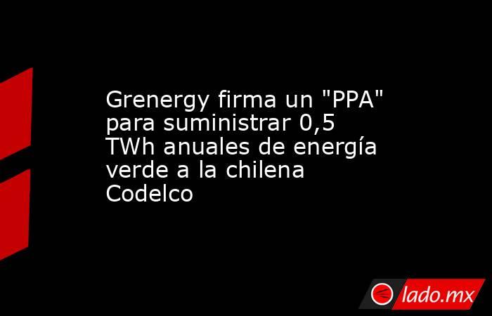 Grenergy firma un 