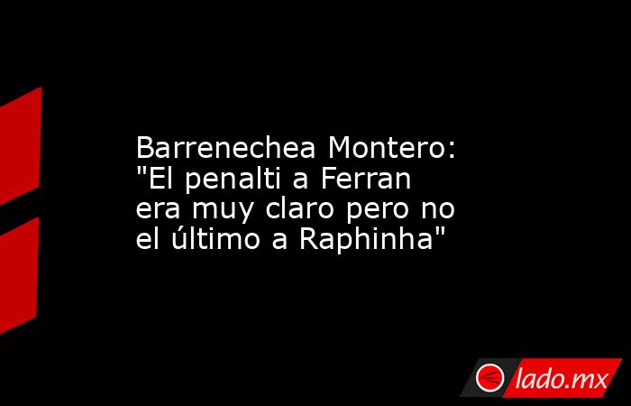               Barrenechea Montero: 