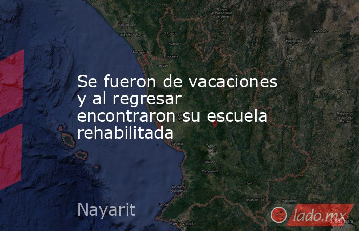 Se fueron de vacaciones y al regresar encontraron su escuela rehabilitada. Noticias en tiempo real