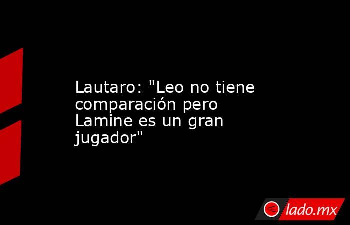                 Lautaro: 