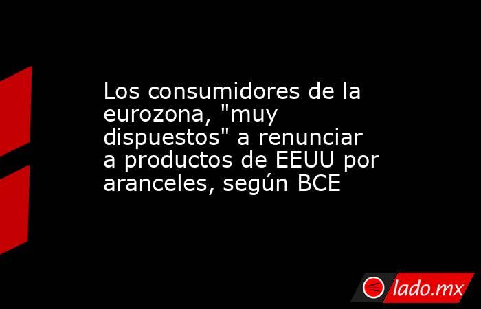 Los consumidores de la eurozona, 