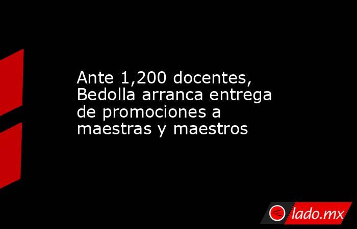 Ante 1,200 docentes, Bedolla arranca entrega de promociones a maestras y maestros. Noticias en tiempo real