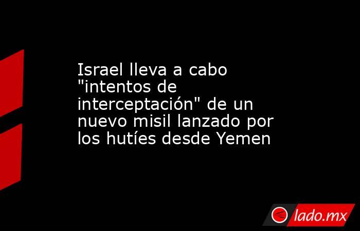 Israel lleva a cabo 