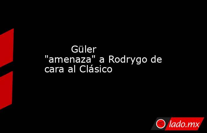                                 Güler 