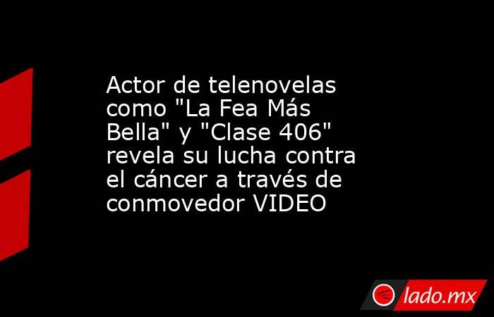 Actor de telenovelas como 