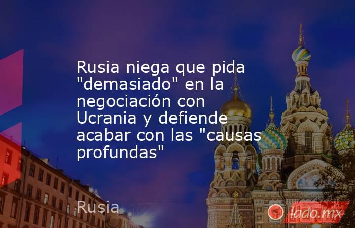 Rusia niega que pida 