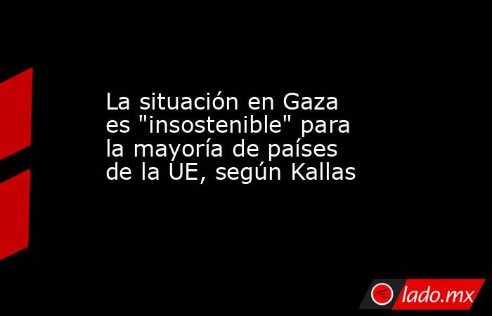 La situación en Gaza es 