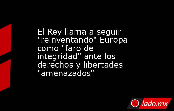 El Rey llama a seguir 