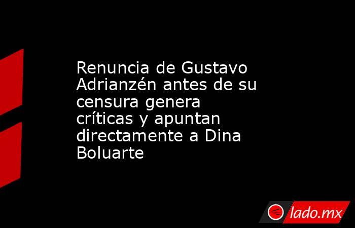 Renuncia de Gustavo Adrianzén antes de su censura genera críticas y apuntan directamente a Dina Boluarte. Noticias en tiempo real