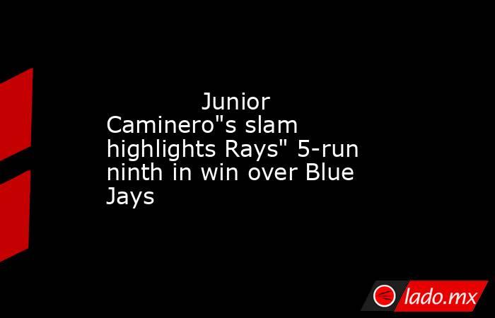             Junior Caminero