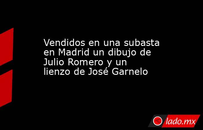 Vendidos en una subasta en Madrid un dibujo de Julio Romero y un lienzo de José Garnelo. Noticias en tiempo real