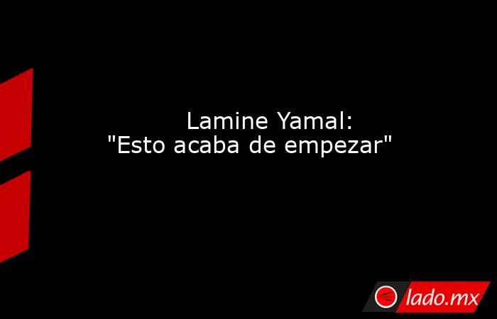                                   Lamine Yamal: 