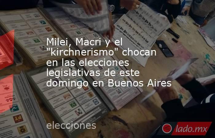 Milei, Macri y el 