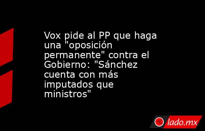 Vox pide al PP que haga una 