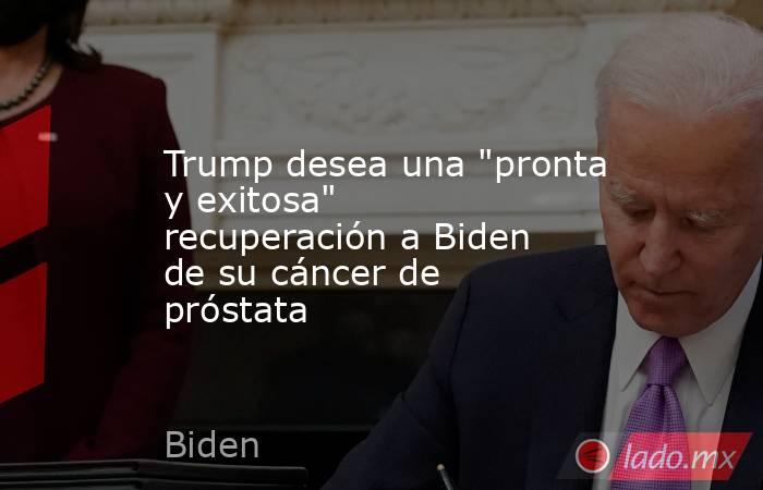 Trump desea una 