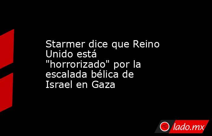 Starmer dice que Reino Unido está 