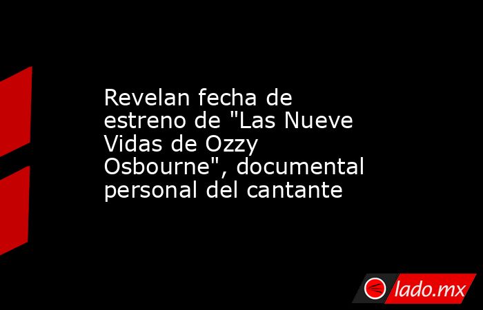 Revelan fecha de estreno de 