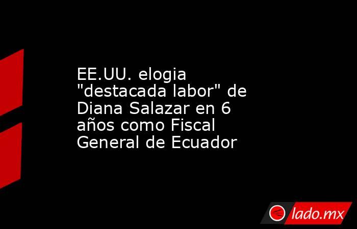 EE.UU. elogia 