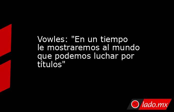                                              Vowles: 
