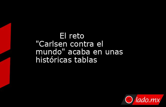                                  El reto 