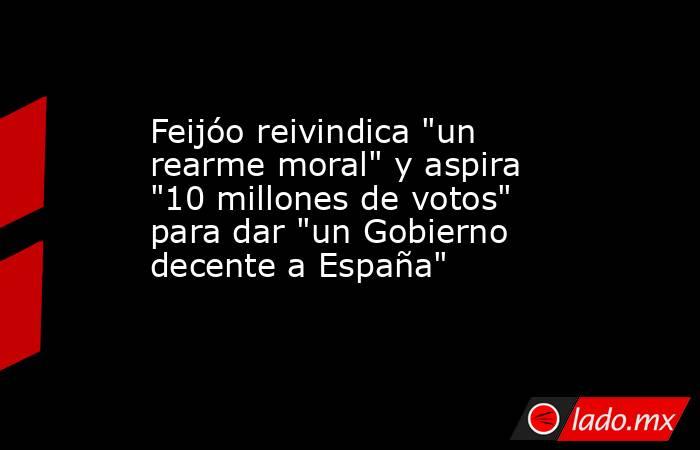 Feijóo reivindica 