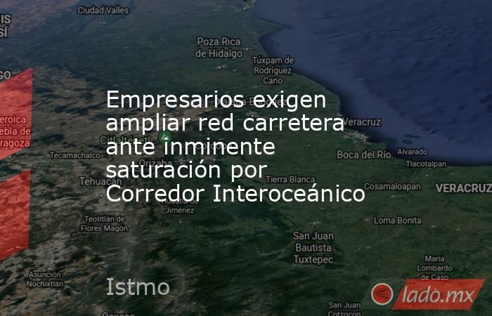 Empresarios exigen ampliar red carretera ante inminente saturación por Corredor Interoceánico. Noticias en tiempo real