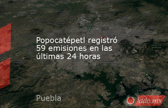 Popocatépetl registró 59 emisiones en las últimas 24 horas. Noticias en tiempo real