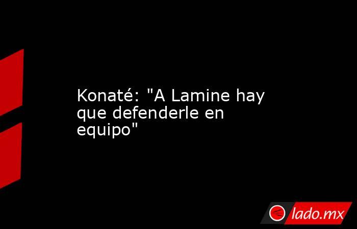                  Konaté: 