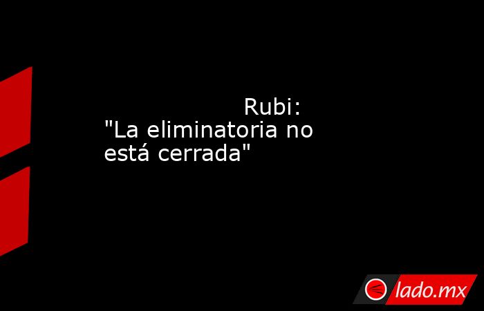                                                                   Rubi: 
