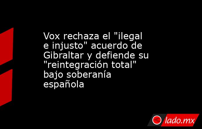 Vox rechaza el 