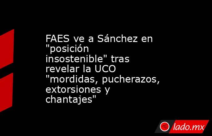 FAES ve a Sánchez en 