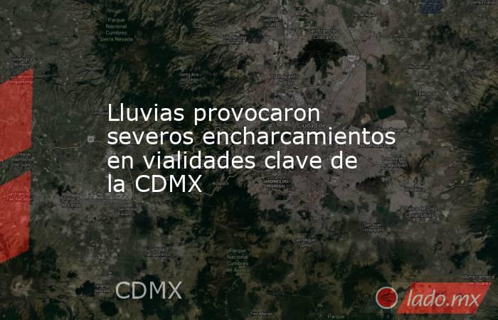 Lluvias provocaron severos encharcamientos en vialidades clave de la CDMX. Noticias en tiempo real