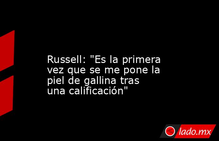                                                                                                                      Russell: 