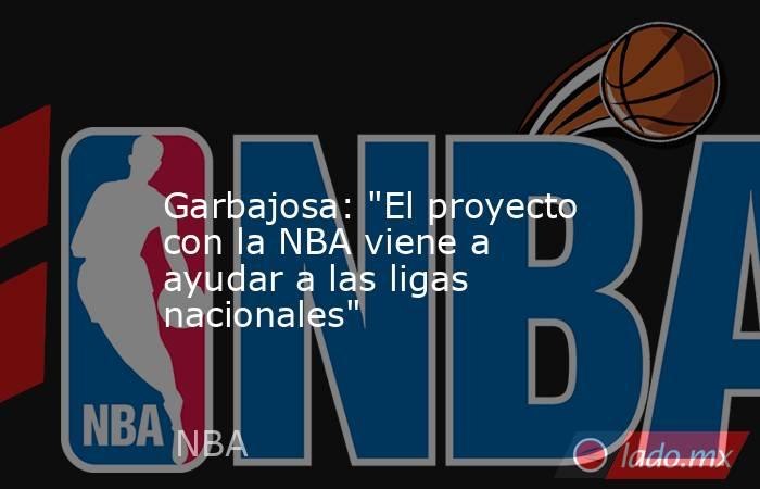                                                                                                                      Garbajosa: 