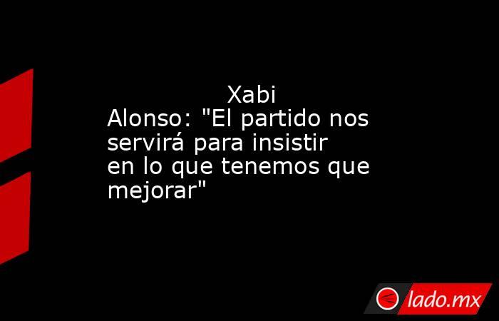                Xabi Alonso: 