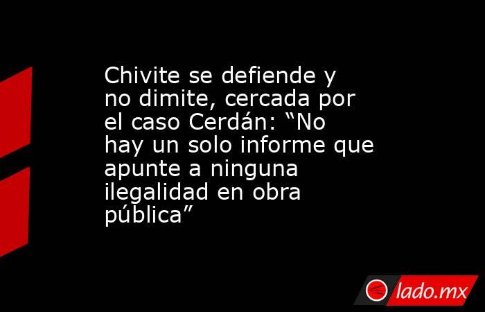 Chivite se defiende y no dimite, cercada por el caso Cerdán: “No hay un solo informe que apunte a ninguna ilegalidad en obra pública”. Noticias en tiempo real