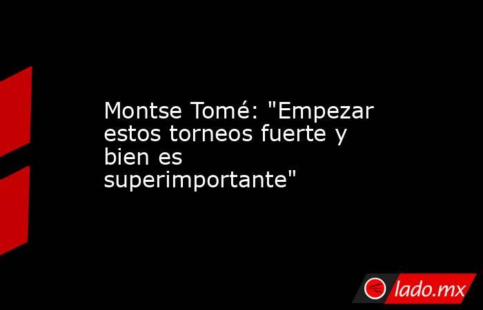 Montse Tomé: 