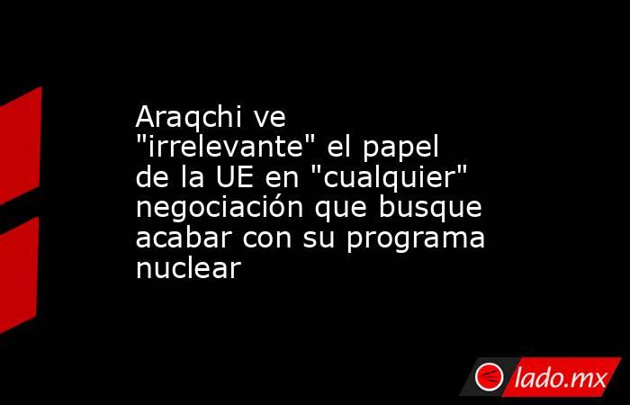 Araqchi ve 