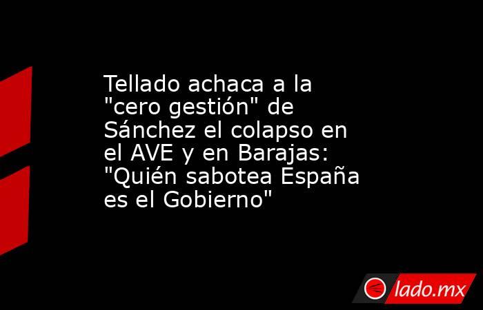 Tellado achaca a la 