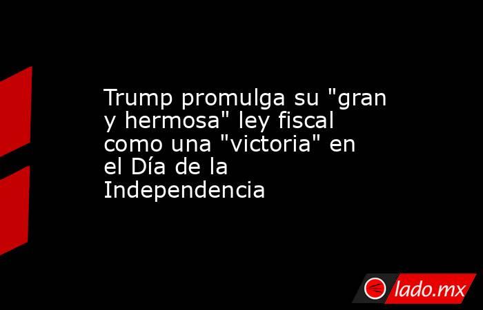 Trump promulga su 