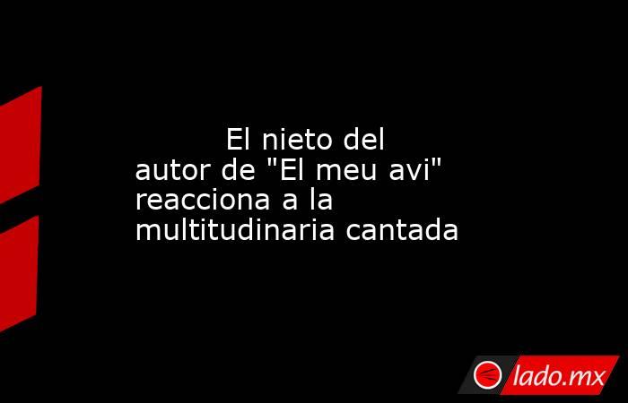                                                                                                         El nieto del autor de 