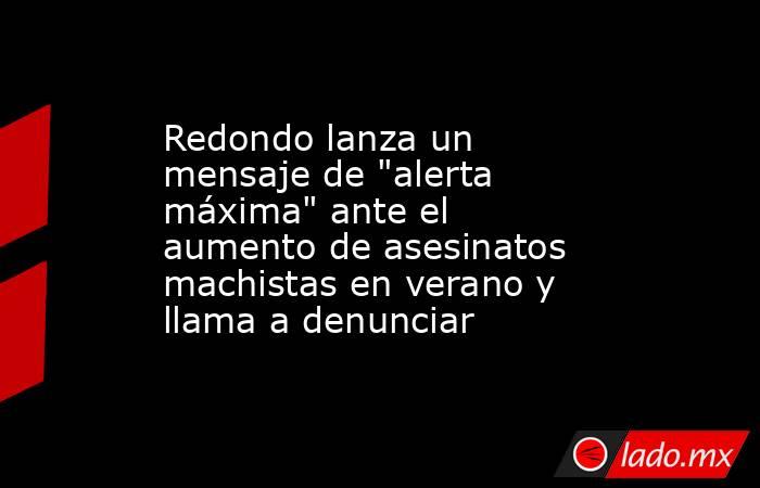 Redondo lanza un mensaje de 