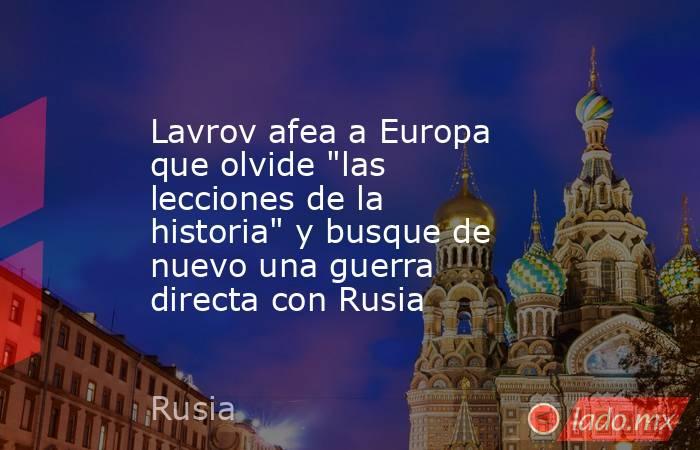Lavrov afea a Europa que olvide 