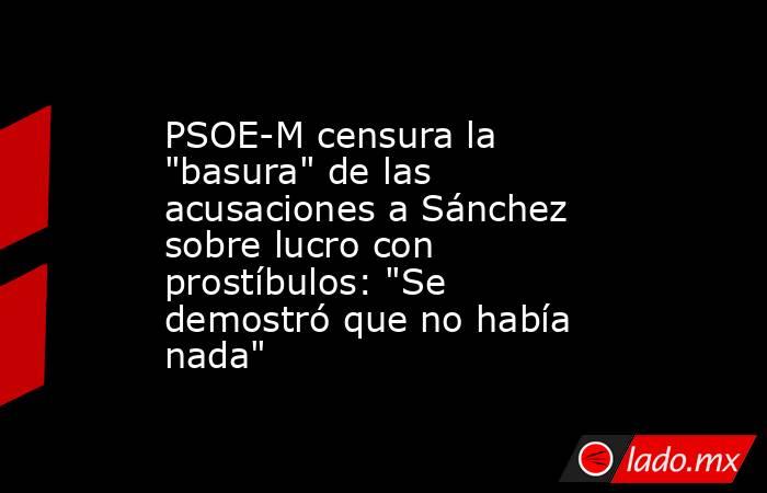 PSOE-M censura la 