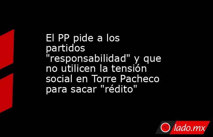 El PP pide a los partidos 